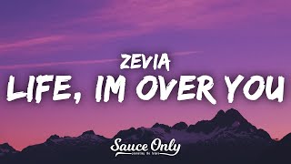 Zevia  life im over you Lyrics quotIm only 18 and I feel like Im dyingquot [upl. by Mehala486]