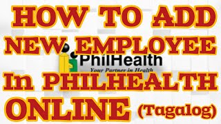 HOW TO ADD NEW EMPLOYEE IN PHILHEALTH ONLINE TAGALOG [upl. by Carmelita]