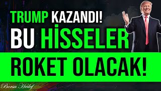 TRUMP KAZANDI BU HİSSELER ROKET OLACAK bist100 borsa hisse [upl. by Sung212]