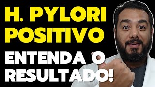 H pylori positivo no exame Entenda o significado clínico desse resultado  Dr Victor Proença [upl. by Milde]