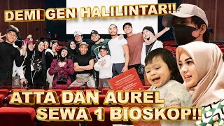 GEN HALILINTAR ATTA DAN AUREL QUALITY TIME BIOSKOP RASA PUNYA PRIBADI [upl. by Acimot]