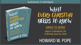 What Every Christian Needs to Know  Howard Pope  Christian Audiobook [upl. by Lama]