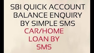 SBI QUICKSTATE BANK BALANCE ENQUIRY CAR LOAN ON SMS [upl. by Yelsnik]