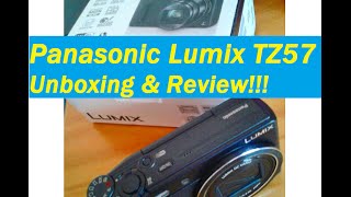 Panasonic Lumix Camera TZ57 Unboxing and Review [upl. by Tocs]