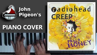 Radiohead Creep Piano Cover  John Pigeon [upl. by Julian]