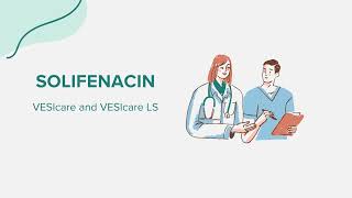 Solifenacin VESIcare and VESIcare LS  Drug Rx Information [upl. by Bettine]