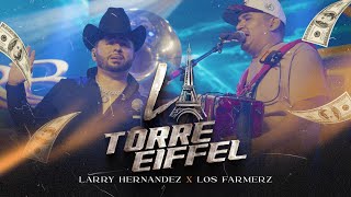 LA TORRE EIFFEL En Vivo  Larry Hernández Los Farmerz [upl. by Gilson]