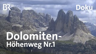 Der DolomitenHöhenweg Nr1  Wandern im Gipfelparadies  Doku  BergaufBergab  BR [upl. by Anaitak]