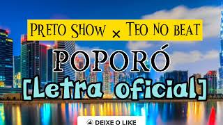 Preto Show x Teo no beat  Poporó letra oficial  A LETRA MAIS BELA✓ 2022 [upl. by Ycrad69]