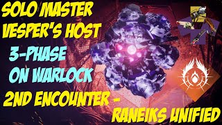 Solo Master Raneiks Unified on Warlock 3Phase  Vespers Host 2nd Encounter Revenant Destiny 2 [upl. by Alliuqat]