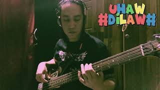 UhawDilaw Bass Cover Playthrough [upl. by Tullus]