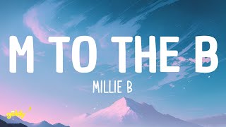 Millie B  M to the B Lyrics [upl. by Amero62]