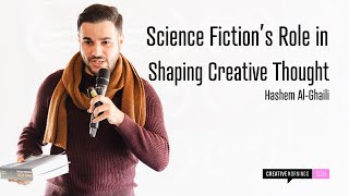 Hashem alGhaili Science Fictions Role in Shaping Creative Thought [upl. by Anwahsed]