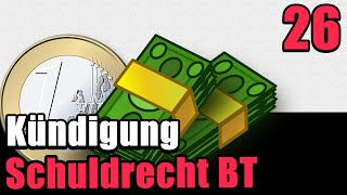 Ordentliche und außerordentliche Kündigung Mietvertrag  Schuldrecht BT 26 [upl. by Yecaw]