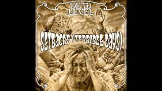 Dead Level  Setbacks terrible days  Single 2024 [upl. by Brasca]