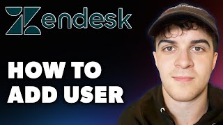 How to Add User on Zendesk Full 2024 Guide [upl. by Ereynihc]