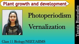 Photoperiodism amp Vernalization  LDPSDPDNP  Plant growth and development  Class 11 NEET AIIMS [upl. by Esiuole]