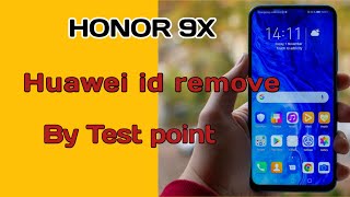 HOnor 9xHLKAL00 HUAWEI ID REMOVE PERMANENTLY BY TEST POINT [upl. by Gruber957]