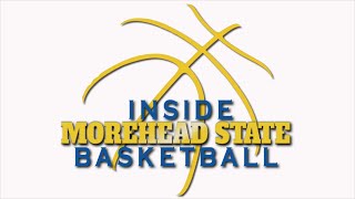 Inside Morehead State Basketball 2424 [upl. by Airekahs]