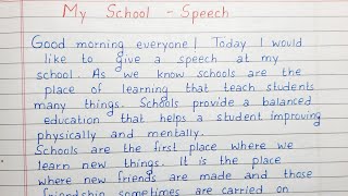 Write a Speech on My School  Speech at my School  English [upl. by Sadoff]