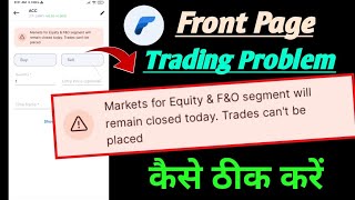 market for equity amp FampO segment will remain closed today trades cannot be placed front page problem [upl. by Sirovart453]