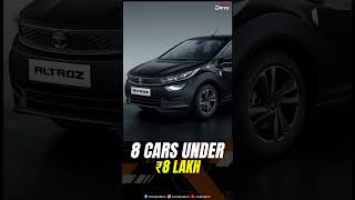 Top Cars under ₹ 8 lakh Exshowroom  Sedans  Hatchbacks  Affordable  Practicality  shorts [upl. by Drugge]