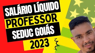 SALÁRIO LÍQUIDO 2023 Professor Estado de Goiás SEDUC GO Professor Euler Matemática [upl. by Aleina]