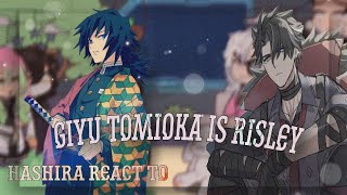 Hashiras react to Giyu Tomioka as Risley Genshin x kimetsu Part 11 [upl. by Aiuqes]