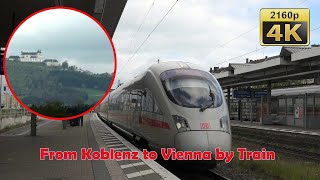 by train from Koblenz to Vienna  Germany Austria 4K Travel Channel [upl. by Eenattirb672]