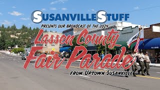 2024 Lassen County Fair Parade on SusanvilleStuff [upl. by Eadahs]