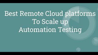 Automation Testing  Best Cloud Platforms  Perfecto  Saucelabs  LambdaTest  Browser Stack [upl. by Hammerskjold]