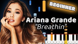 Learn To Play Breathin Ariana Grande on Piano Beginner [upl. by Dera]