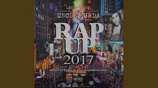 Uncle Murda Presents Rap Up 2017 [upl. by Kenwrick439]