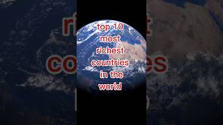 top 10 most richest countries in the world 🌎Wizard 30trending mostrichestcountrytop [upl. by Materi740]