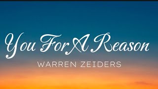 You For A Reason  Warren Zeiders [upl. by Goldston671]