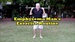 Emphysema Mans Exercise Routine [upl. by Camila662]