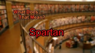 What does Spartan mean [upl. by Erma98]