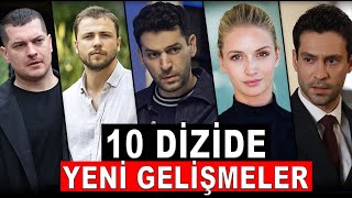 10 Dizide Yeni Gelişmeler Finaller Oyuncu Ayrılıkları ve Yeni Oyuncular [upl. by Llehcsreh]