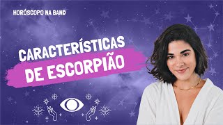 Como é a pessoa de Escorpião Conheça a personalidade do signo  Horóscopo na Band [upl. by Anirak]