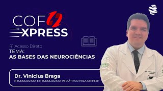 COFEXPRESS  As bases das neurociências Com Dr Vinícius Braga [upl. by Anahpos]