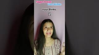 Super Power  Your Blinks 👀😱😱  shorts youtubeshorts ytshorts [upl. by Edbert600]