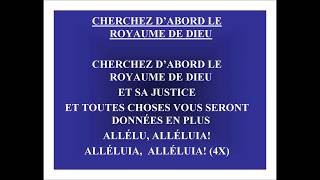 CHERCHEZ DABORD LE ROYAUME DE DIEU [upl. by Nerita293]