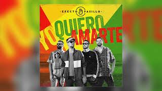 Efecto Pasillo  Yo Quiero Amarte Audio Oficial [upl. by Bobker]