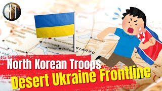 North Korean Troops DESERT UKRAINE Frontline Shocking Report [upl. by Leavy]