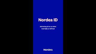 Aktivering av appen Nordea ID med QRkod  Nordea Pankki [upl. by Ezmeralda997]