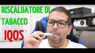 IQOS  IL RISCALDATORE DI TABACCO [upl. by Maryanna]