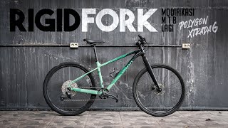 Modifikasi ke Rigid Fork  Polygon Xtrada 6 [upl. by Donaghue]