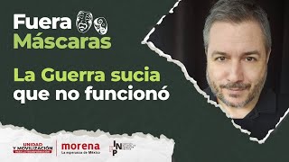 Fuera Máscaras la guerra sucia que no funcionó con Julián Macías [upl. by Atikihc280]