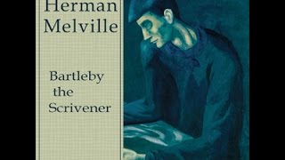 Bartleby the Scrivener A Story of Wall Street by HERMAN MELVILLE Audiobook  Bob Tassinari [upl. by Clementine]