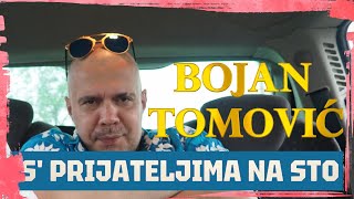 BOJAN TOMOVIĆ  S PRIJATELJIMA NA STO  OFFICIAL VIDEO 2024 [upl. by Nire670]